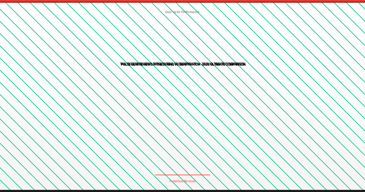 fitness ring vs smartwatch which is better