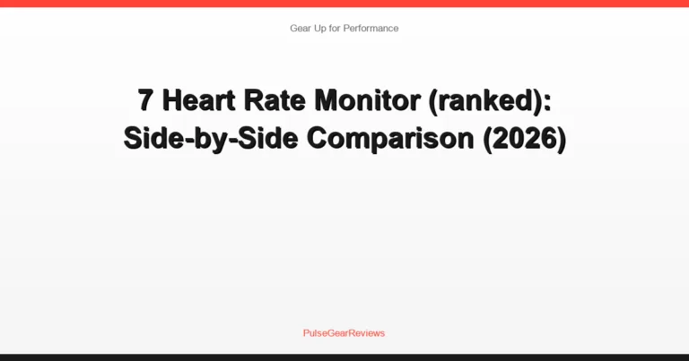 7 Heart Rate Monitor (ranked): Side-by-Side Comparison (2026)