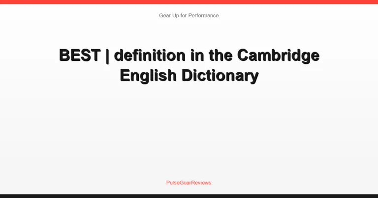 BEST | definition in the Cambridge English Dictionary