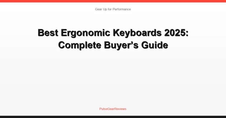 Best Ergonomic Keyboards 2025: Complete Buyer’s Guide