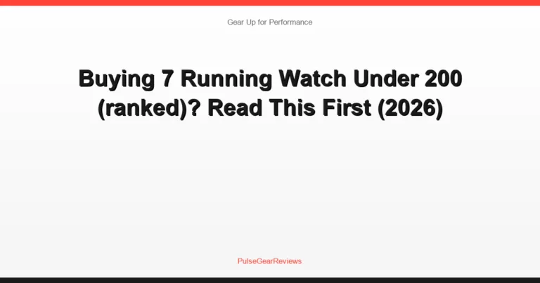 Buying 7 Running Watch Under 200 (ranked)? Read This First (2026)