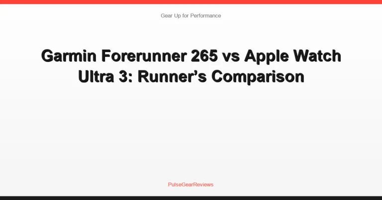 Garmin Forerunner 265 vs Apple Watch Ultra 3: Runner’s Comparison