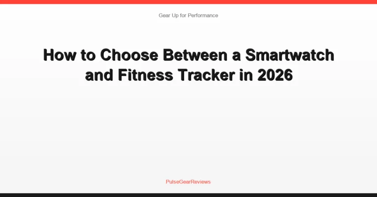How to Choose Between a Smartwatch and Fitness Tracker in 2026