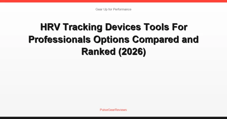 HRV Tracking Devices Tools For Professionals Options Compared and Ranked (2026)