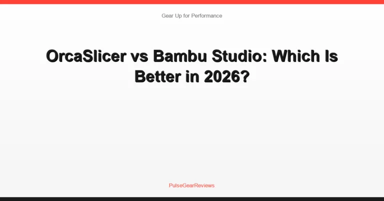 OrcaSlicer vs Bambu Studio: Which Is Better in 2026?
