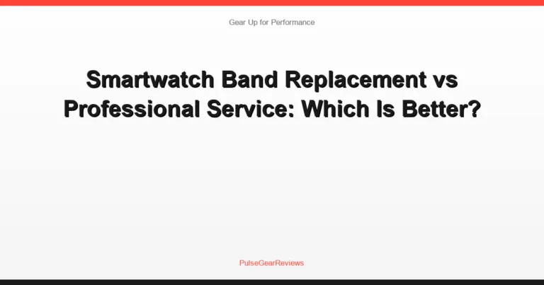 Smartwatch Band Replacement vs Professional Service: Which Is Better?