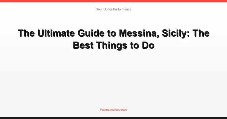 The Ultimate Guide to Messina, Sicily: The Best Things to Do